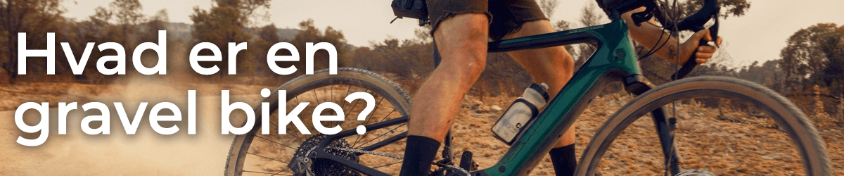 Hvad er en gravel bike? Her er en stor guide